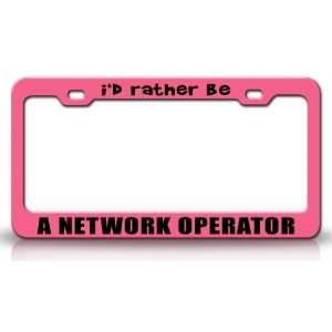  ID RATHER BE A NETWORK OPERATOR Occupational Career, High 