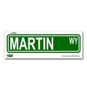 Martin Street Road Sign   8.25 X 2.0 Size   Name Window Bumper 