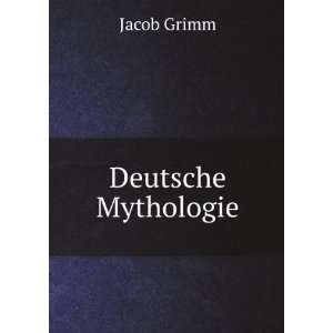  Deutsche Mythologie Jacob Grimm Books