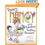 Fancy Nancy and the Fabulous Fashion Boutique by Jane Oconnor and 