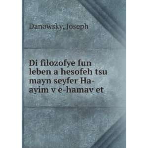   tsu mayn seyfer Ha  ayim vÌ£e hamavÌ£et Joseph Danowsky Books