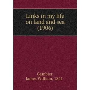  Links in my life on land and sea (1906) (9781275305748 