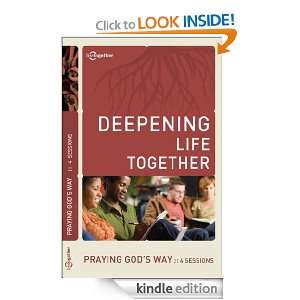 Praying Gods Way (Deepening Life Together) Lifetogether  