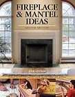 Fireplace & Mantel Ideas by John Lewman 2nd Edition