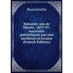 Soixante ans de libertÃ©, 1837 97 souvenirs patriotiques par nos 