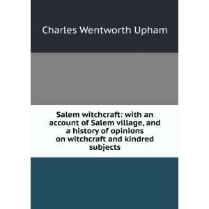 com Salem witchcraft with an account of Salem village, and a history 