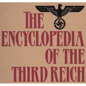  The Encyclopedia Of The Third Reich (2 volume set) BY 