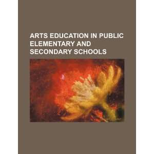   and secondary schools (9781234491048) U.S. Government Books