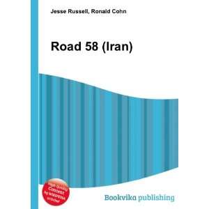  Road 58 (Iran) Ronald Cohn Jesse Russell Books