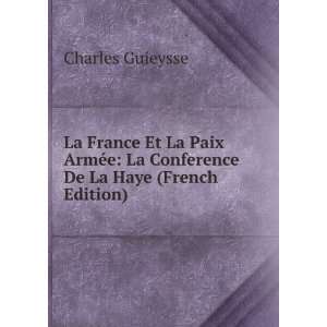  La France Et La Paix ArmÃ©e La Conference De La Haye 