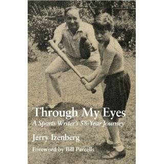 Through My Eyes A Sports Writers 58 Year Journey by Jerry Izenberg 