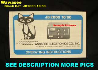 Black Cat Wawasee JB 2000 10/80 Rare Amplifier amp Ham Tube Manual 