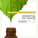 doTerra   Essential Oil Usage guide A Z Quick Reference