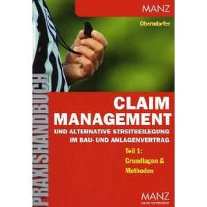 Claim Management und alternative Streitbeilegung im Bau  und 
