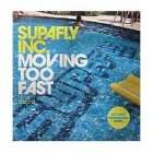 Supafly Inc.   Moving Too Fast NEW 12