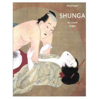 Shunga Meisterwerke erotischer Kunst aus Japan  Marco 