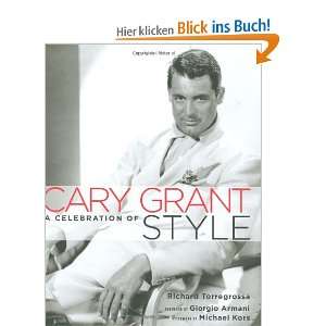 Cary Grant A Celebration of Style  Richard Torregrossa 