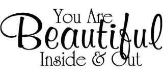 YOU ARE BEAUTIFUL INSIDE & OUT WALL ART VINYL DECAL  