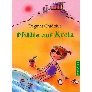 Millie auf Kreta  Dagmar Chidolue Bücher