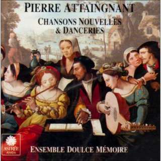 Chansons Nouvelles & Danceries Ensemble Doulce Memoire, Doulce 