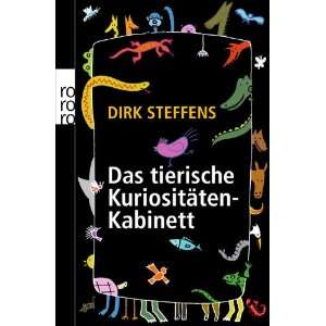 Das tierische Kuriositätenkabinett  Dirk Steffens Bücher