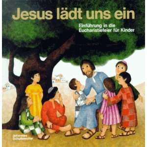 Jesus lädt uns ein. Einführung in die Eucharistiefeier für Kinder 