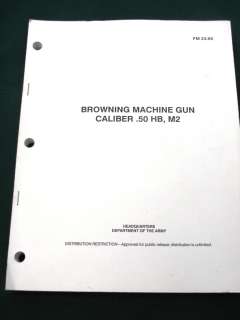 Browning .50 Caliber Machine Gun   1991 US Army Field Manual  