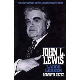 Twentieth Century American Biography Series John L. Lewis (Twaynes 