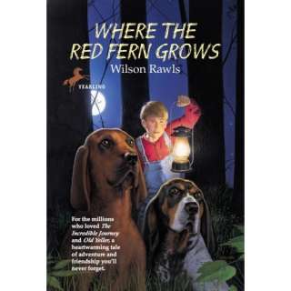 Where the Red Fern Grows Wilson Rawls 9780440412670  