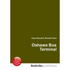  Oshawa Bus Terminal Ronald Cohn Jesse Russell Books