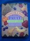 Cooking With Fruit COOKBOOK, Rolce Payne 1992 HC/DJ VGC