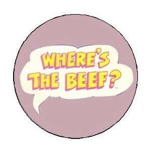   THE BEEF ? Pinback Button 1.25 Pin / Badge 80s Catch Phrase Wendys