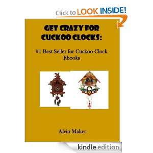 Get Crazy for Cuckoo Clocks  #1 Best Seller for Cuckoo Clock Ebooks 
