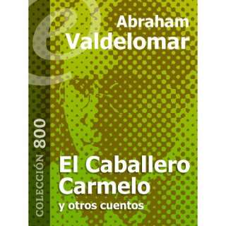 Image El Caballero Carmelo y otros cuentos [Annotated] (Spanish 