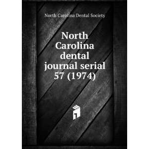   dental journal serial. 57 (1974) North Carolina Dental Society Books