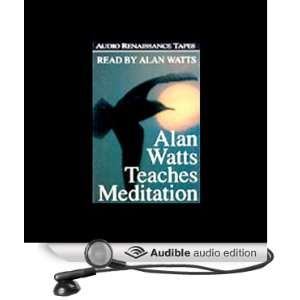   Alan Watts Teaches Meditation (Audible Audio Edition) Alan Watts