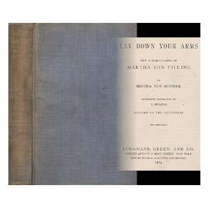 arms  the autobiography of Martha von Tilling / by Bertha Von Suttner 