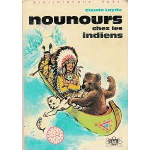    Nounours chez les indiens (9782010001376) Claude Laydu Books