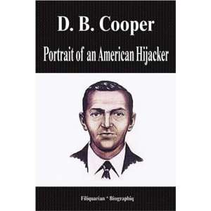  D. B. Cooper   Portrait of an American Hijacker (Biography 