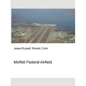  Moffett Federal Airfield Ronald Cohn Jesse Russell Books