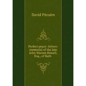   of the late John Warren Howell, Esq., of Bath . David Pitcairn Books