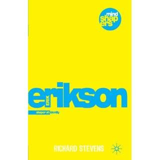 Erik Erikson Exploring the Life Cycle, Identity and Psychohistory 