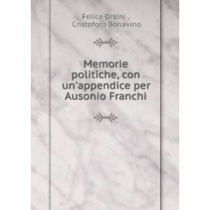   Ausonio Franchi Cristoforo Bonavino Felice Orsini   Books