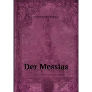  Der Messias Friedrich Gottlieb Klopstock Books