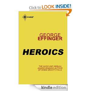 Heroics George Effinger  Kindle Store