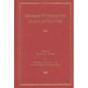    George Washington in and As Culture Kevin L. (EDT) Cope Books