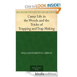 Camp Life in the Woods and the Tricks of Trapping and Trap Making 