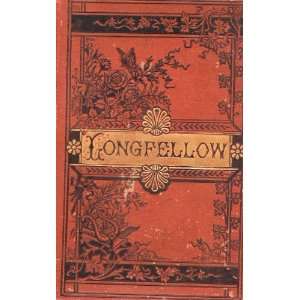  THE EARLY POEMS OF HENRY WADSWORTH LONGFELLOW, COMPRISING 
