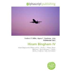  Hiram Bingham IV (9786132642714) Books