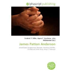  James Patton Anderson (9786132721310) Books